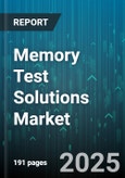 Memory Test Solutions Market - Global Forecast 2025-2030- Product Image