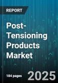 Post-Tensioning Products Market - Global Forecast 2025-2030- Product Image
