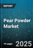 Pear Powder Market - Global Forecast 2025-2030- Product Image
