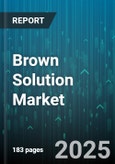 Brown Solution Market - Global Forecast 2025-2030- Product Image