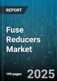 Fuse Reducers Market - Global Forecast 2025-2030- Product Image