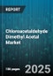 Chloroacetaldehyde Dimethyl Acetal Market - Global Forecast 2025-2030 - Product Image