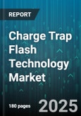 Charge Trap Flash Technology Market - Global Forecast 2025-2030- Product Image