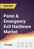 Technology Landscape, Trends and Opportunities in Panic & Emergency Exit Hardware Market- Product Image