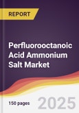 Perfluorooctanoic Acid Ammonium Salt (PFOA) Market Report: Trends, Forecast and Competitive Analysis to 2031- Product Image