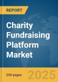 Charity Fundraising Platform Market Report 2025- Product Image