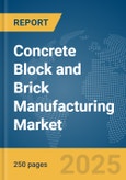 Concrete Block and Brick Manufacturing Market Report 2025- Product Image