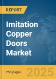 Imitation Copper Doors Market Report 2025- Product Image