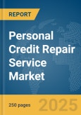 Personal Credit Repair Service Market Report 2025- Product Image