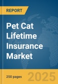 Pet Cat Lifetime Insurance Market Report 2025- Product Image