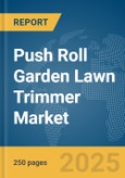 Push Roll Garden Lawn Trimmer Market Report 2025- Product Image