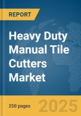 Heavy Duty Manual Tile Cutters Market Report 2025- Product Image
