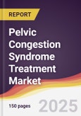Pelvic Congestion Syndrome Treatment Market Report: Trends, Forecast and Competitive Analysis to 2031- Product Image
