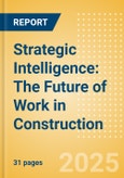 Strategic Intelligence: The Future of Work in Construction- Product Image