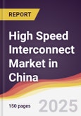 High Speed Interconnect Market in China- Product Image