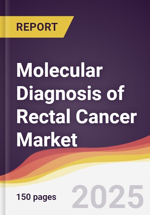 Molecular Diagnosis of Rectal Cancer Market Report: Trends, Forecast ...