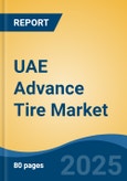 UAE Advance Tire Market, By Region, Competition, Forecast and Opportunities, 2020-2030F- Product Image