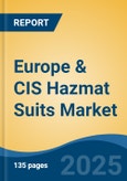 Europe & CIS Hazmat Suits Market, By Country, Competition, Forecast & Opportunities, 2020-2030F- Product Image