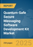 Quantum-Safe Secure Messaging Software Development Kit (SDK) Market Report 2025- Product Image
