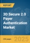 3D Secure 2.0 (3DS 2.0) Payer Authentication Market Report 2025 - Product Image