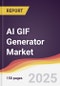 AI GIF Generator Market Report: Trends, Forecast and Competitive Analysis to 2031 - Product Image