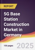 5G Base Station Construction Market in Germany- Product Image