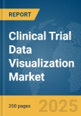 Clinical Trial Data Visualization Market Report 2025- Product Image