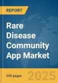 Rare Disease Community App Market Report 2025- Product Image