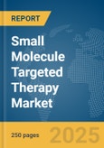 Small Molecule Targeted Therapy Market Report 2025- Product Image