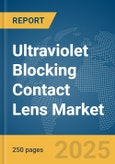 Ultraviolet (UV) Blocking Contact Lens Market Report 2025- Product Image