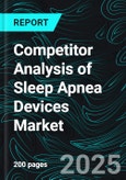 Competitor Analysis of Sleep Apnea Devices Market Recent Developments, Company Strategies, Sustainability Benchmarking, Product Launches, Key Persons, and Revenue Forecasts- Product Image