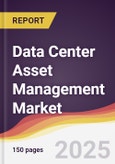 Data Center Asset Management Market Report: Trends, Forecast and Competitive Analysis to 2031- Product Image