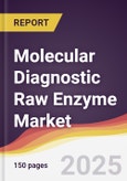 Molecular Diagnostic Raw Enzyme Market Report: Trends, Forecast and Competitive Analysis to 2031- Product Image