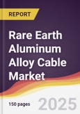 Technology Landscape, Trends and Opportunities in Rare Earth Aluminum Alloy Cable Market- Product Image