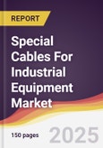 Technology Landscape, Trends and Opportunities in Special Cables For Industrial Equipment Market- Product Image