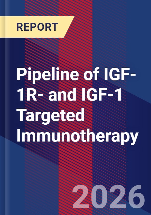 Pipeline of IGF-1R- and IGF-1 Targeted Immunotherapy