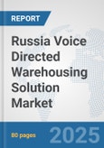 Russia Voice Directed Warehousing Solution Market: Prospects, Trends Analysis, Market Size and Forecasts up to 2032- Product Image