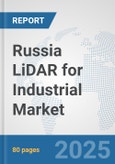 Russia LiDAR for Industrial Market: Prospects, Trends Analysis, Market Size and Forecasts up to 2032- Product Image