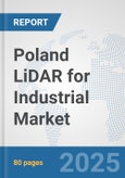 Poland LiDAR for Industrial Market: Prospects, Trends Analysis, Market Size and Forecasts up to 2032- Product Image