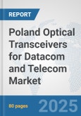 Poland Optical Transceivers for Datacom and Telecom Market: Prospects, Trends Analysis, Market Size and Forecasts up to 2032- Product Image