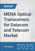 MENA Optical Transceivers for Datacom and Telecom Market: Prospects, Trends Analysis, Market Size and Forecasts up to 2032- Product Image