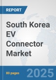 South Korea EV Connector Market: Prospects, Trends Analysis, Market Size and Forecasts up to 2032- Product Image