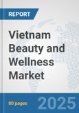 Vietnam Beauty and Wellness Market: Prospects, Trends Analysis, Market Size and Forecasts up to 2032- Product Image
