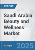 Saudi Arabia Beauty and Wellness Market: Prospects, Trends Analysis, Market Size and Forecasts up to 2032- Product Image