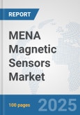 MENA Magnetic Sensors Market: Prospects, Trends Analysis, Market Size and Forecasts up to 2032- Product Image