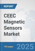 CEEC Magnetic Sensors Market: Prospects, Trends Analysis, Market Size and Forecasts up to 2032- Product Image