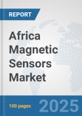 Africa Magnetic Sensors Market: Prospects, Trends Analysis, Market Size and Forecasts up to 2032- Product Image