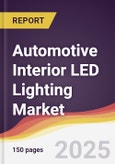 Automotive Interior LED Lighting Market Report: Trends, Forecast and Competitive Analysis to 2031- Product Image