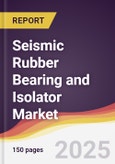 Seismic Rubber Bearing and Isolator Market Report: Trends, Forecast and Competitive Analysis to 2031- Product Image