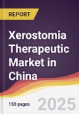 Xerostomia Therapeutic Market in China- Product Image